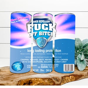 Sweary Karen Repellent Fuck Off Bitch Spray 20oz Skinny Tumbler