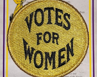 3" Votes for Women Suffrage Patch (1) Iron on, Embroidered emblem jacket, hat, jeans, bag Suffs Broadway play musical democrat republican