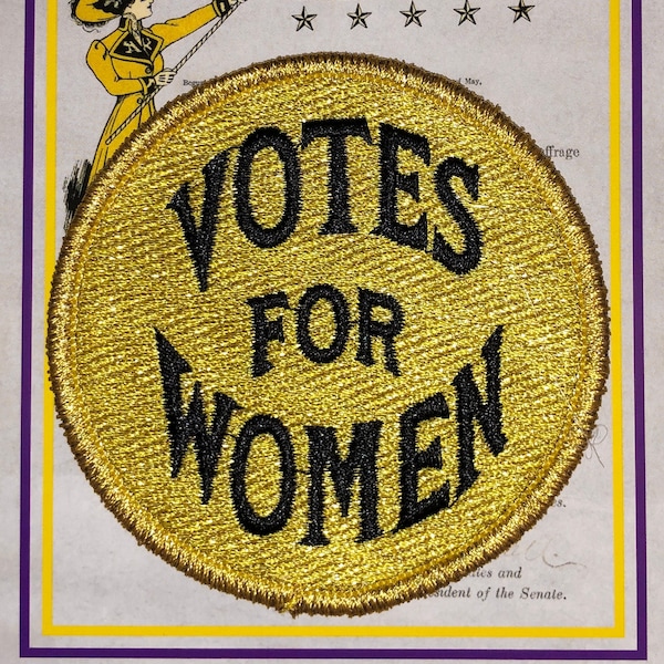 3" Votes for Women Suffrage Patch (1) Iron on, Embroidered Patch for jackets, hats, jeans, bags Suffs Broadway play musical