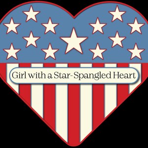 May include: A red, white, and blue heart-shaped design with a banner that reads "Girl with a Star-Spangled Heart". The heart is filled with white stars on a blue background and red and white stripes.