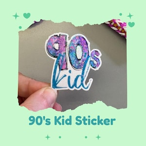 90s Kid Sticker: Holographic Y2K Theme