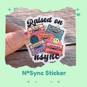 Raised on NSYNC Sticker – 90s Pop Music Waterproof Vinyl Decal