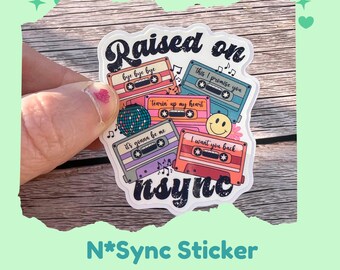 Raised on NSYNC Sticker – 90s Pop Music Waterproof Vinyl Decal