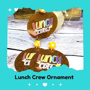 Lunch Crew Ornament – School Lunch Staff Gift – Cafeteria Worker Holiday Decor – Food Service Christmas Ornament – Handmade Gift