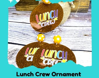 Lunch Crew Ornament – School Lunch Staff Gift – Cafeteria Worker Holiday Decor – Food Service Christmas Ornament – Handmade Gift