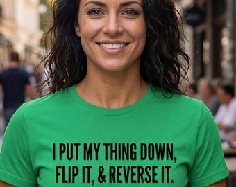 I Put My Thing Down Flip It And Reverse It Song Lyric Tee 100% Cotton Unisex Shirt