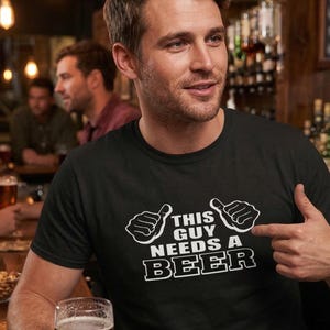This Guy Needs A Beer Tee-Shirt