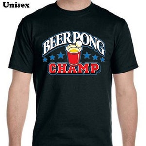 Beer Pong Champ Tee-Shirt, Funny Tee Shirts, Cool Tee Shirts, Beer Pong Clothing, T-Shirts, Custom Graphic Tees, Gifts For Christmas