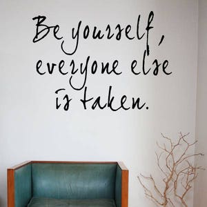 Be Yourself Everyone Else Is Taken Vinyl wall decal sticker, Vinyl Wall Decal, Vinyl Wall Art, Inspirational Wall Stickers, Vinyl Decor