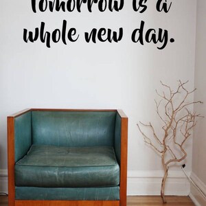 Tomorrow Is A Whole New Day Vinyl Wall Decal Sticker, Vinyl Wall Decal Decor, Home & Living, Living Room Wall Art, Custom Wall Decals