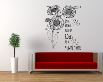 En un mundo lleno de rosas, sé una pegatina de calcomanía de pared de vinilo de girasol, calcomanía de pared de vinilo, pegatina de pared de vinilo, arte de vinilo de flores, decoración de pared de flores