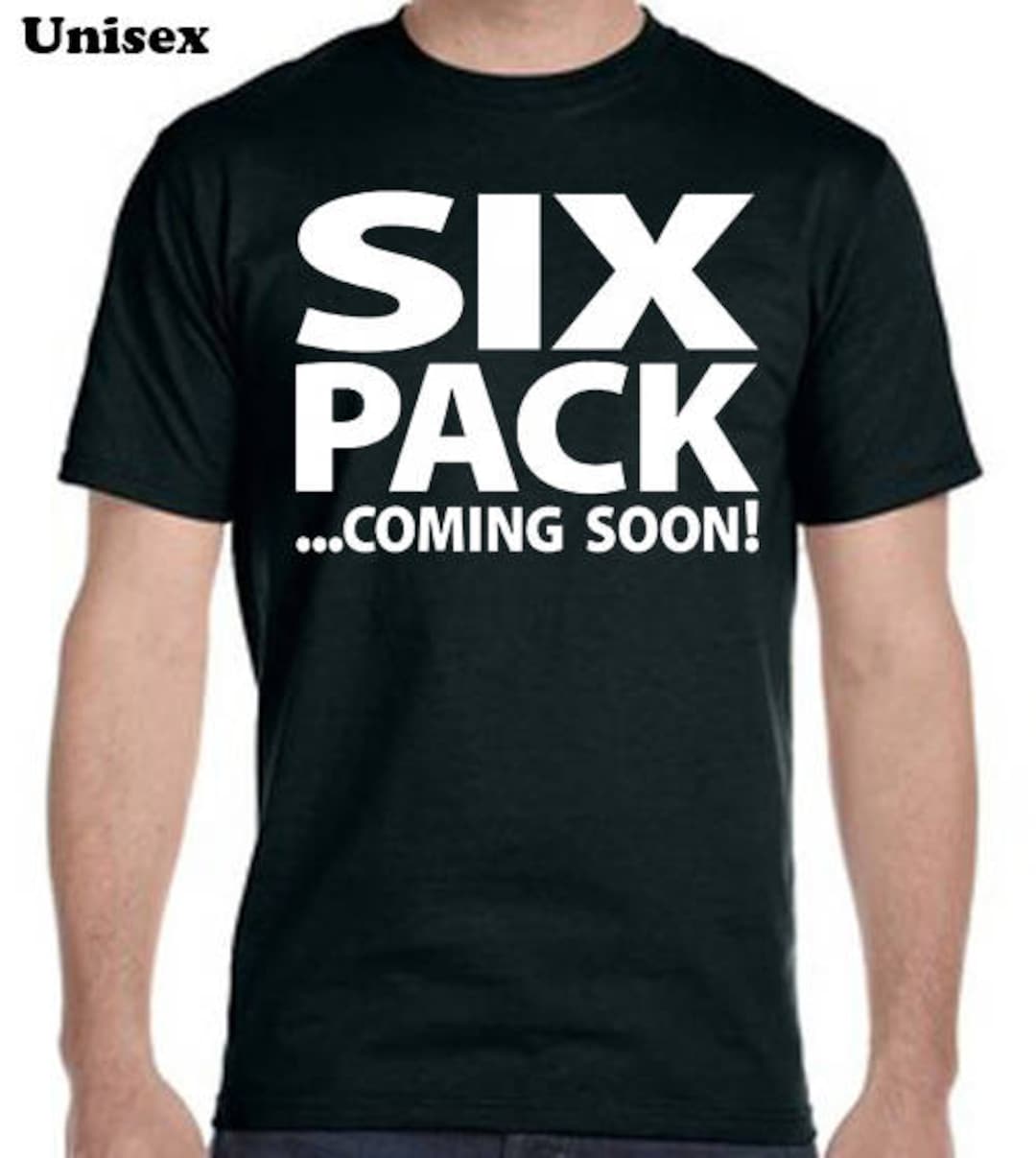 Six Pack Coming Soon Shirt