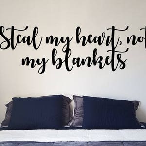 Steal My Heart Not My Blankets Vinyl wall decal sticker, Vinyl Wall Decal Sticker, Wall Art Sticker, Home & Living, Bedroom Wall Decor