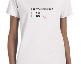 Are You Drunk Tee-Shirt, Beer Shirt, Funny Shirt, Gifts For Him, Unisex Shirts, alcohol shirt drinking t shirt gift idea