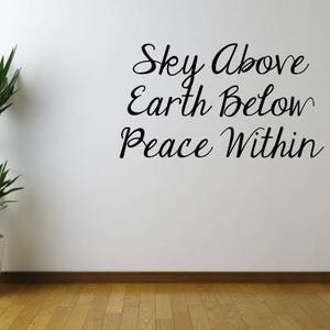 Sky Above Earth Below Peace Within Vinyl wall decal sticker, Wall Art Decal, Wall Decal Decor, Home & Living, Wall Art Sticker, Quotations