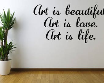 Art Is Beautiful Art Is Love Art Is Life Vinyl wall decal sticker, Art Is Vinyl Sticker, Vinyl Wall Decal, Vinyl Wall Art, Home & Living