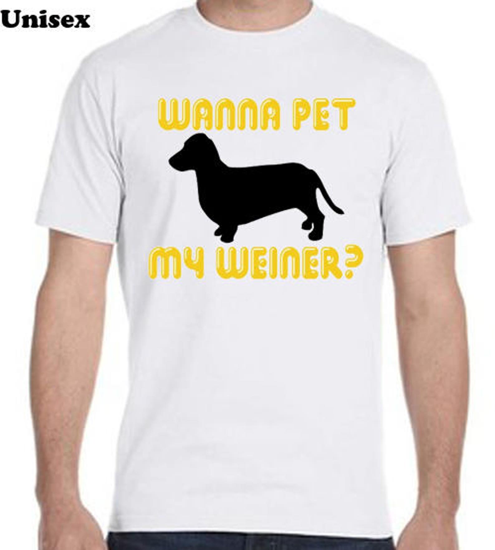 Wanna Pet My Weiner Dog Teeshirt Funnt Tee Shirt Dog Lover Etsy
