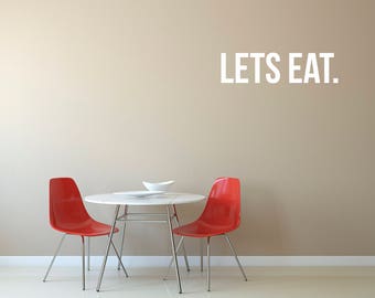 Lets Eat Vinyl wall decal sticker, Vinyl Wall Decal, Kitchen Wall Decoration, Lets Eat Wall Sticker, Vinyl Wall Decor Sticker