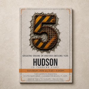 May include: A rectangular invitation card featuring a large, textured number five with yellow and black hazard stripes and a metal grate pattern, set against a cracked concrete background. Text reads: BREAKING GROUND ON ANOTHER AWESOME YEAR, HUDSON IS TURNING FIVE, SATURDAY, MAY 16, 2:00 - 4:00PM, THE HAMPTON RESIDENCE, 123 5TH GEAR DRIVE, CLEARWATER BEACH, FL 12333, RSVP BY MAY 2 TO CHRISTA - 502-123-3333.