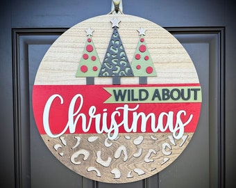 Cute "Wild About Christmas" Animal Print-Themed Round Sign/Door Hanger, Available in 2 Sizes and 2 Color Options