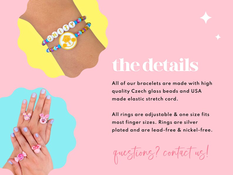 May include: Two bracelets with colorful beads and a smiley face charm. The bracelets spell out "UNITY". A hand is wearing several rings with cartoon animal charms. The text "the details" is written in white on a pink background. The text below describes the bracelets and rings as being made with high-quality materials and being adjustable.