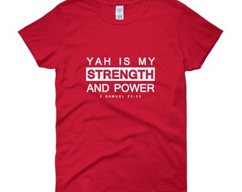 Dames "YAH is My Strength" Scripture T-shirt (100% Katoen)