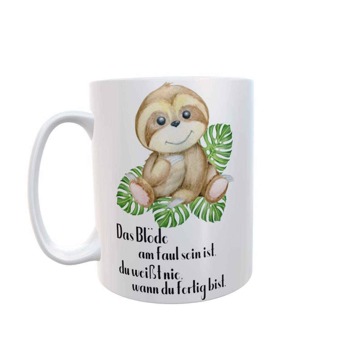 Faultier tasse mit spruch Das Blöde am faul sein ist du weißt | Etsy