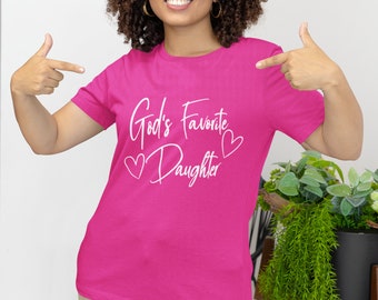 God’s Favorite Daughter shirt,  God Favorite Shirt, Religious shirt, Christian shirts, Motivational shirts, Christian shirt for women
