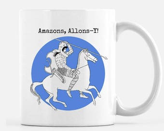 Amazons Allons -Y, 11 oz ceramic mug, feminist cup, Let's Go, ancient amazon, Greek vase drawing, warrior women, strong females,