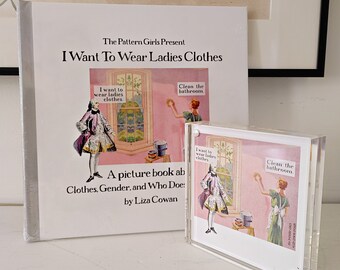 Small art prints, Shelf size, Sewing pattern art collage, "I Want Yo Wear Ladies Clothes," Vermont artist, Sewist, Antique clothing