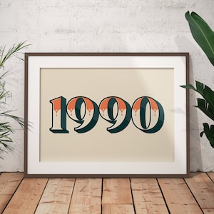 1990 Art Print / Year of Birth Print