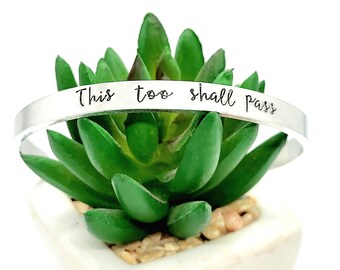 This Too Shall Pass Quote Cuff Aluminium Hand Stamped Rumi Poet