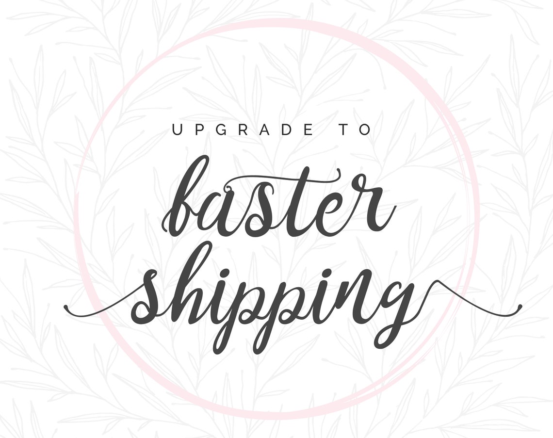 Upgrade To Faster Shipping Express Shipping Overnight Etsy