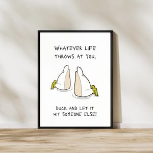 Duck Poster Humor Wall Art Funny Duck Printable Wall Decor Sarcastic Print Fun Goose Home Decor Bathroom Wall Art WC Poster Positivity Print