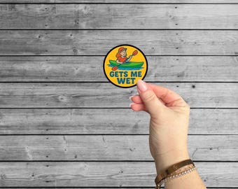 Kayaking Gets Me Wet – Funny Snarky Outdoor Sticker for Water Lovers