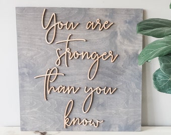 You are stronger than you know sign, Wood hope Sign, Decor, Rustic Wood Sign, Wood Sign, Wall Hanging, Home Decor, Christian Sign Decor