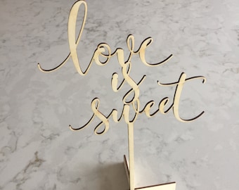 Love is sweet sign // Wedding sign // Wedding decor // Free Standing desserts sign // Sweets Sign // Table top desserts sign