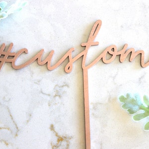 custom hashtag cake topper / custom birthday cake topper/ custom wedding hashtag cake topper / Laser Cut Topper / custom acrylic cake topper image 1