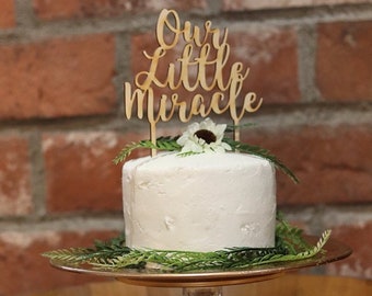Our little miracle cake topper / Gender reveal cake topper / Baby shower decoration / Baby shower cake topper / Miracle baby