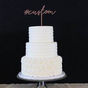 custom hashtag cake topper / custom birthday cake topper/ custom wedding hashtag cake topper / Laser Cut Topper / custom acrylic cake topper image 4