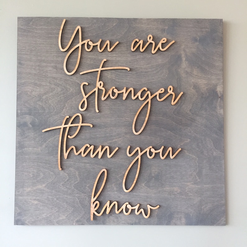 You Are Stronger Than You Know Sign // Wood Hope Sign //decor Etsy