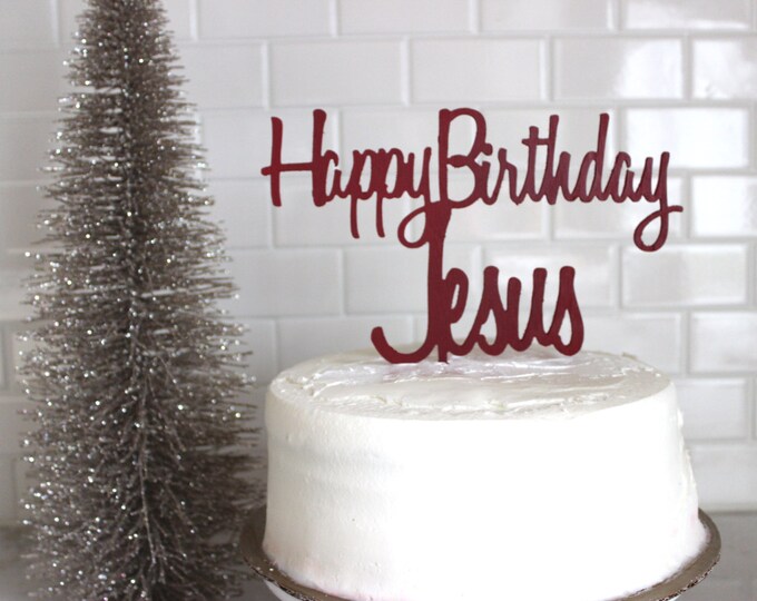 Happy Birthday Jesus Wood Cake Topper // Happy Birthday Jesus Cake ...