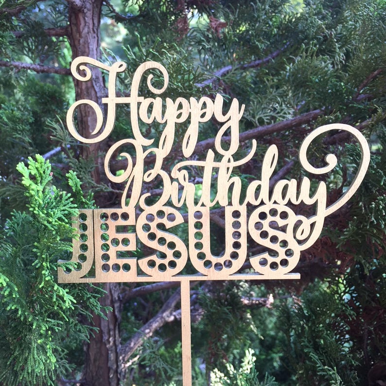 Happy Birthday Jesus Wood Cake Topper // Happy Birthday Jesus - Etsy