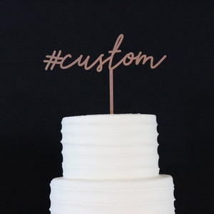 custom hashtag cake topper / custom birthday cake topper/ custom wedding hashtag cake topper / Laser Cut Topper / custom acrylic cake topper image 2