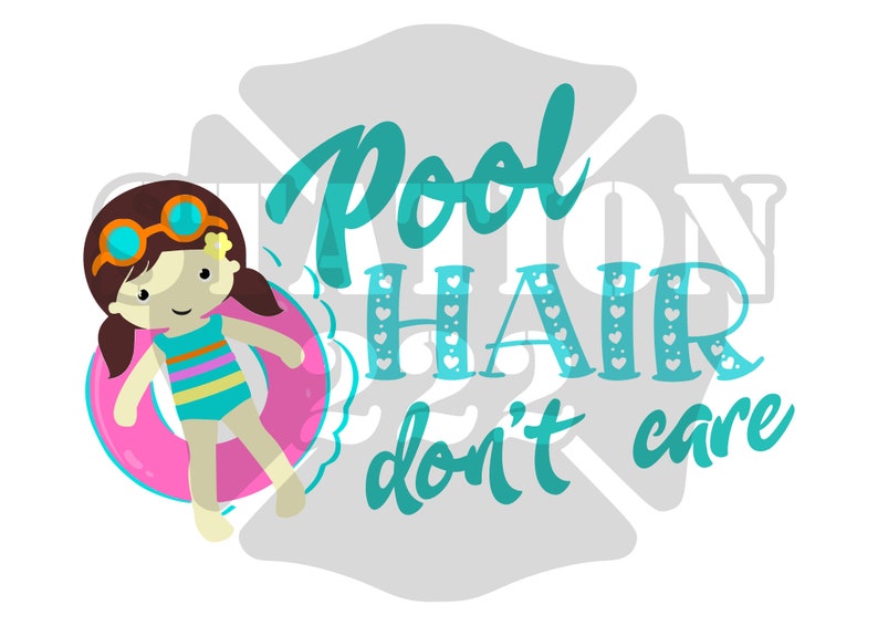 Pool Hair Dont Care SVG Cut File Etsy