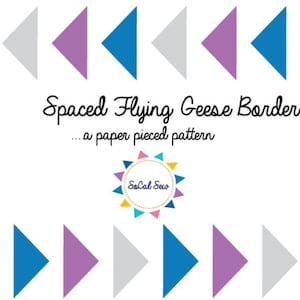 Quilt pattern - Paper Piece - Spaced Geese - Easy Beginner Flying Geese Border - easy socalsew patterns - paper piecing pattern