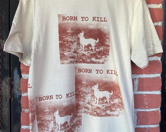 Born To Kill Tan Test Shirt Größe Medium Chihuahua Hündchen 7 Siebdrucke auf 1 Shirt