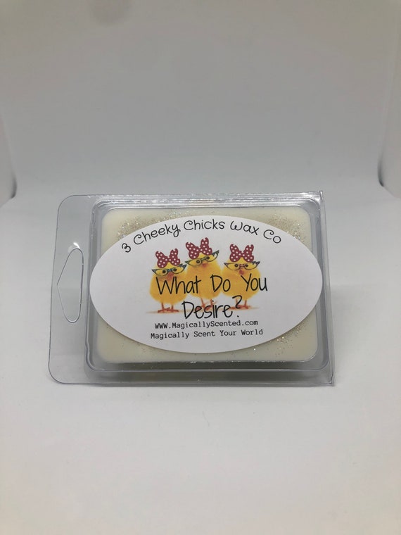 What Do You Desire? Wax Melt