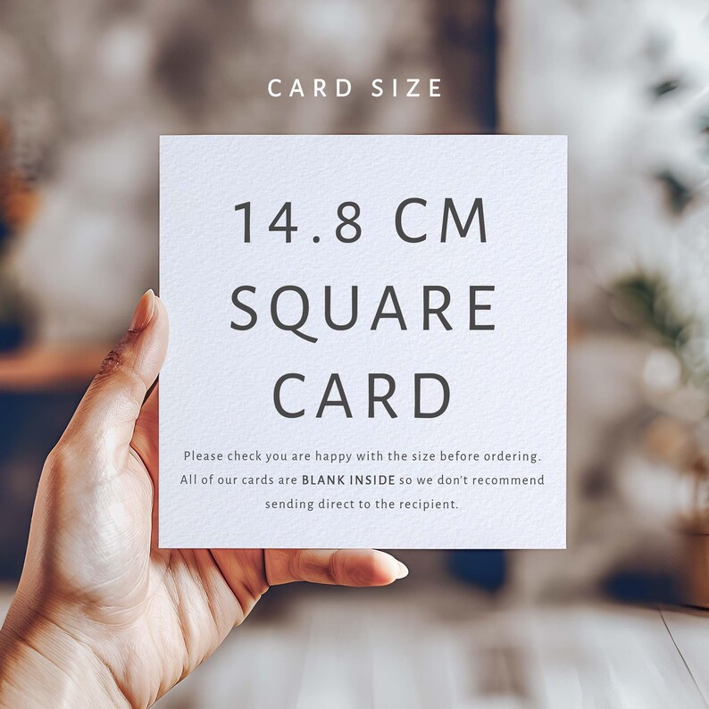 May include: A square card held by a hand, with the text "CARD SIZE" at the top. The card dimensions are 14.8 cm, or approximately 5.8 inches. The card is labeled "SQUARE CARD". The text also states the cards are blank inside.