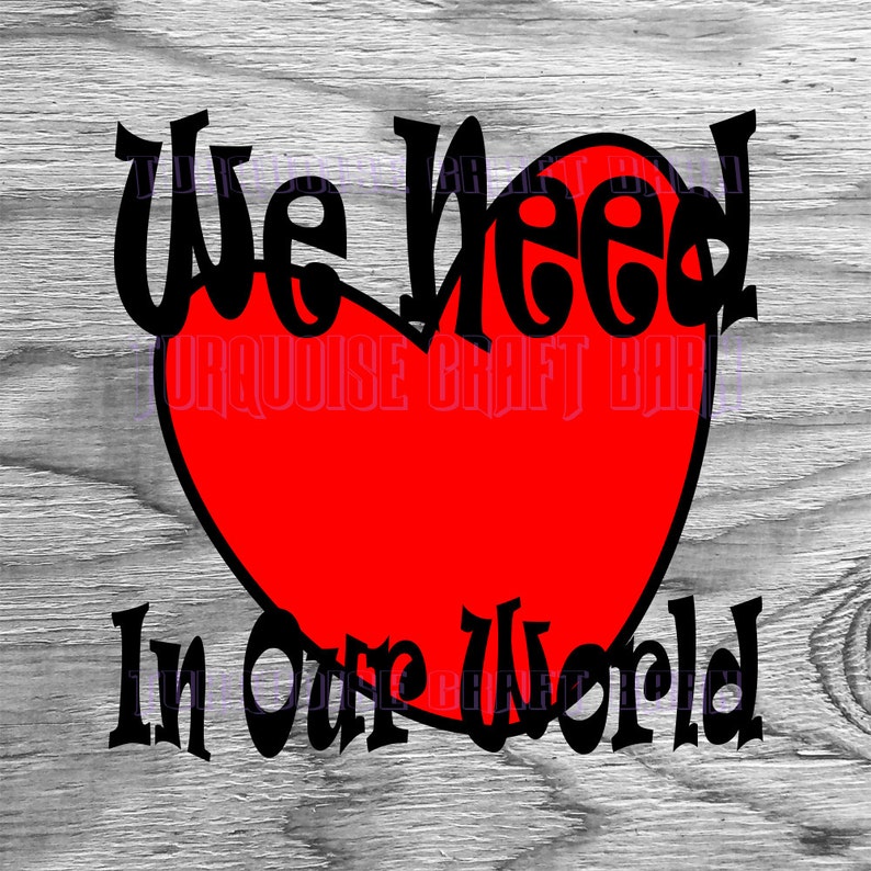 Wood Sign svg Love in Our World SVG svg dxf eps png pdf T-Shirt SVG SVG Cut File Water Bottle svg Commercial Silhouette Cameo Cricut
